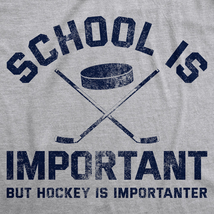 School Is Important But Hockey Is Importanter Men's T Shirt