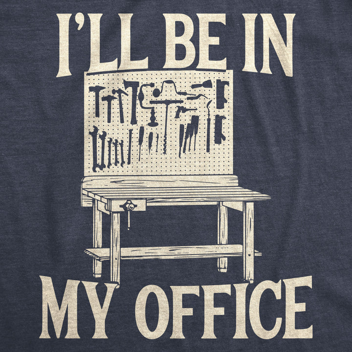 I'll Be In My Office Men's T Shirt