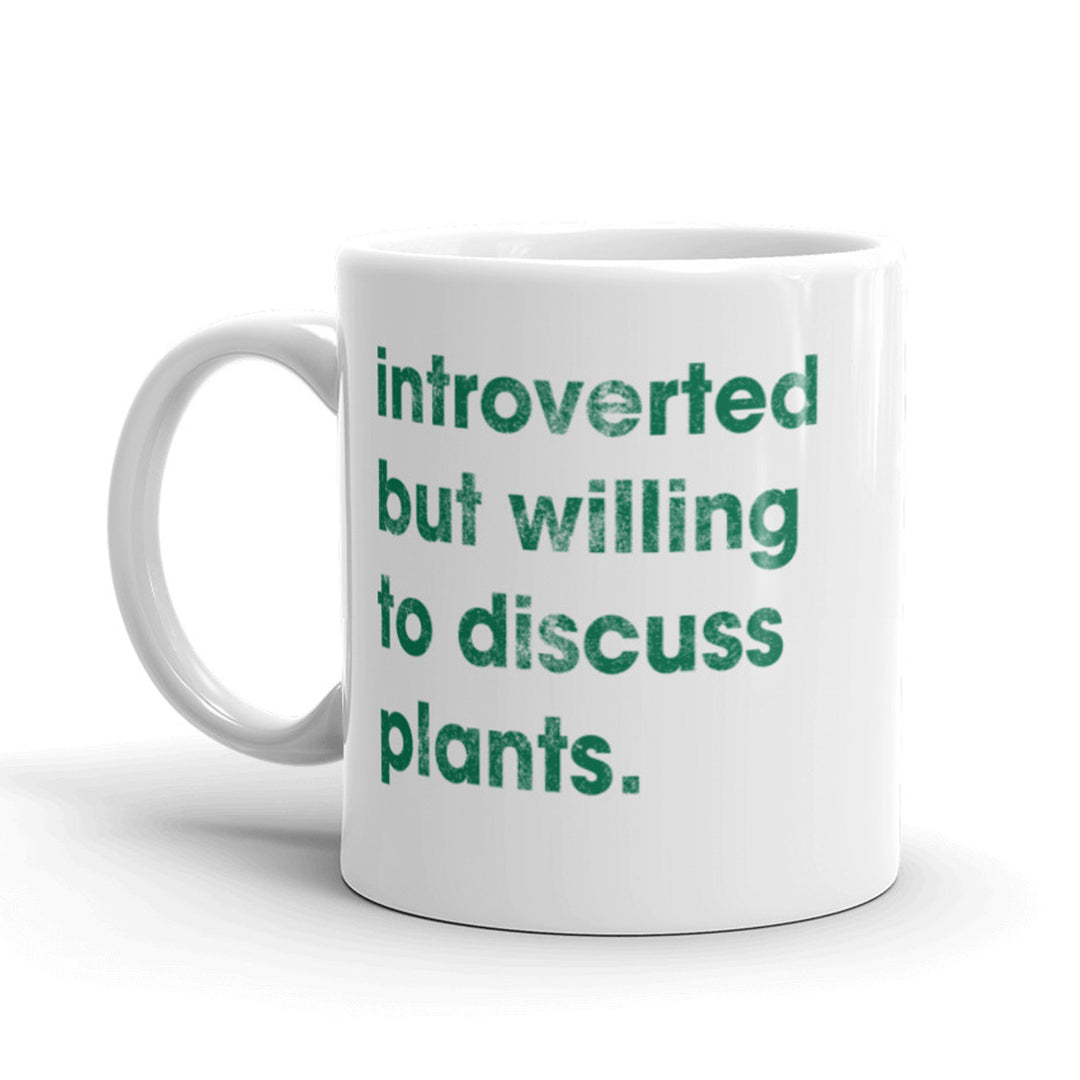 Funny White Introverted But Willing To Discuss Plants Coffee Mug Nerdy Tee