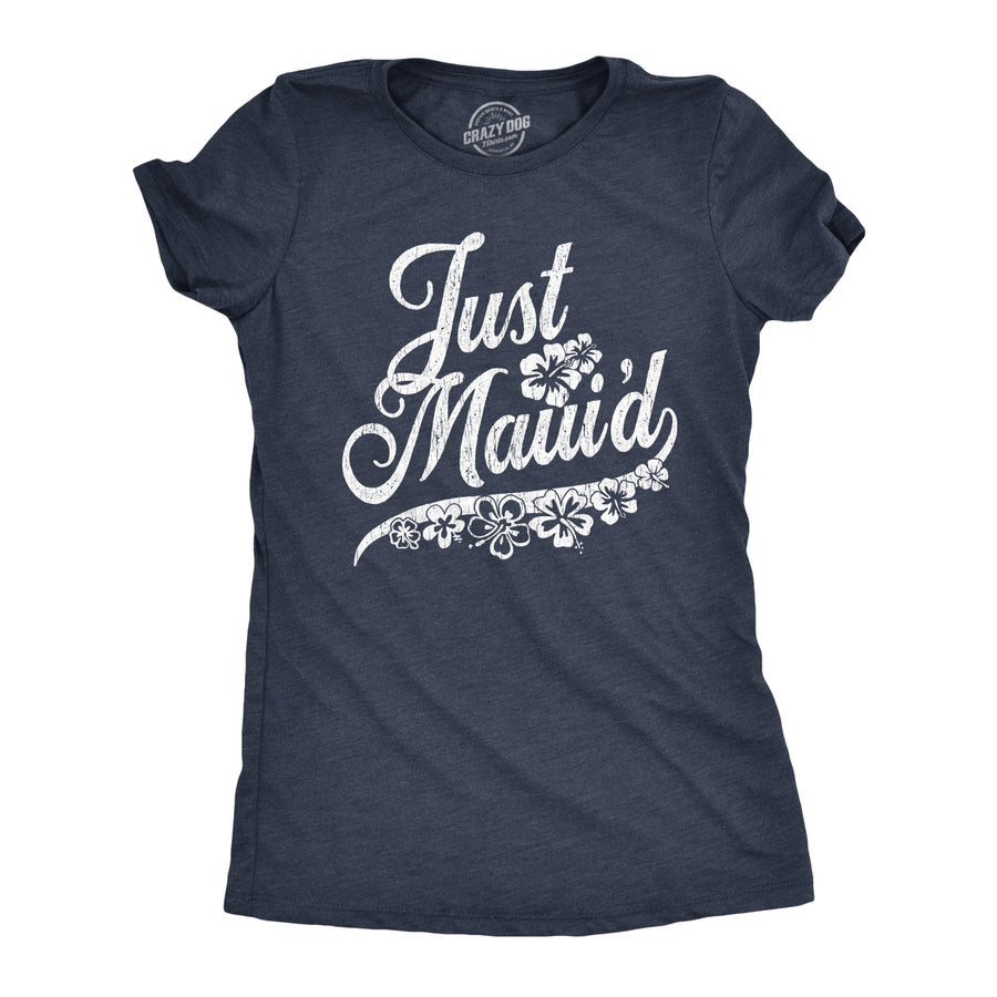 Funny Heather Navy Just Maui'd Womens T Shirt Nerdy Tee