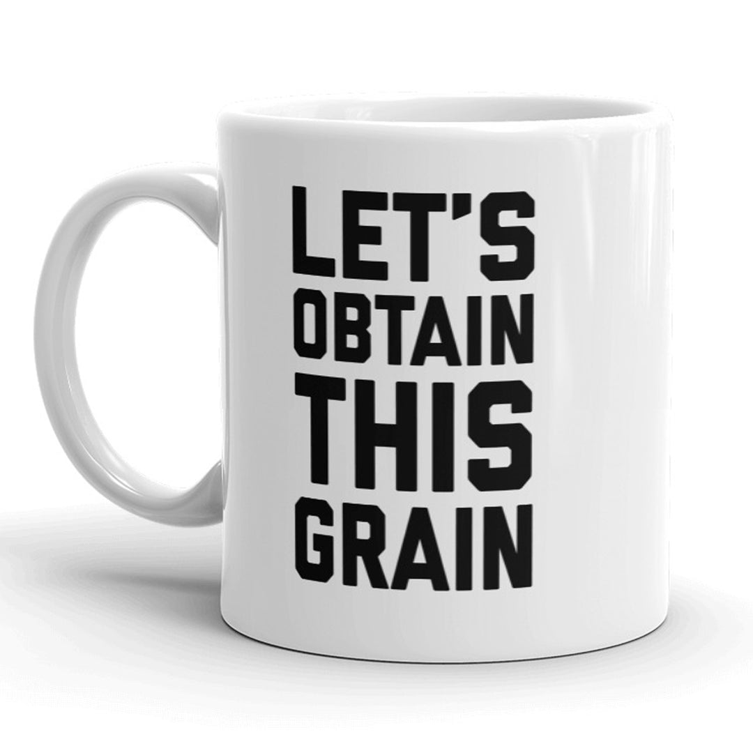 Funny White Lets Obtain This Grain Coffee Mug Nerdy nerdy Tee