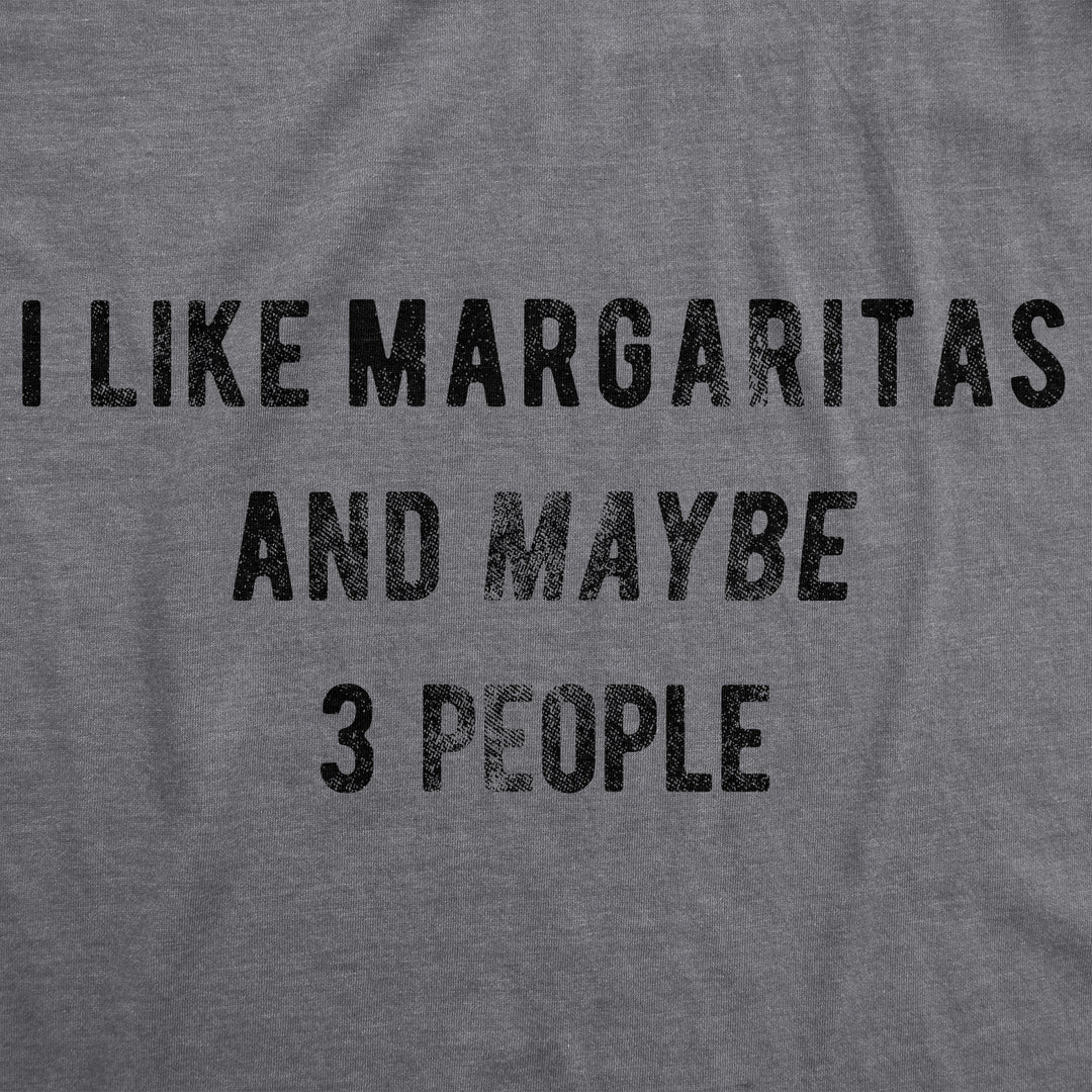 I Like Margaritas And Maybe 3 People Men's T Shirt