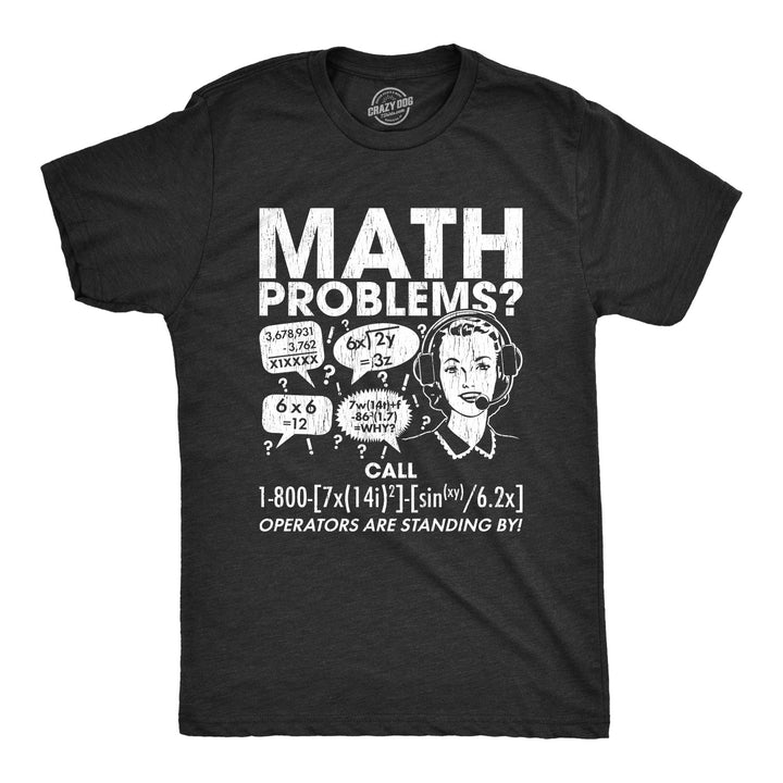 Funny Heather Black Math Problems? Mens T Shirt Nerdy Teacher Tee