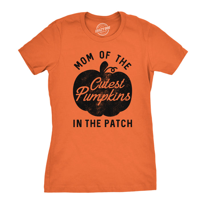 Funny Orange Mom Of The Cutest Pumpkins In The Patch Womens T Shirt Nerdy Halloween Mother's Day Tee