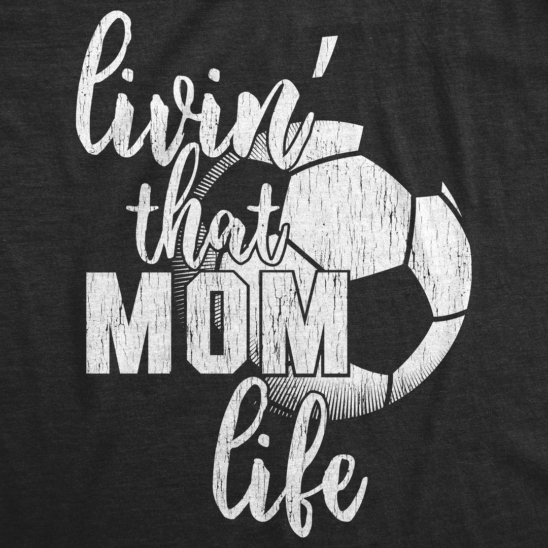 Soccer Mom Life Women's T Shirt