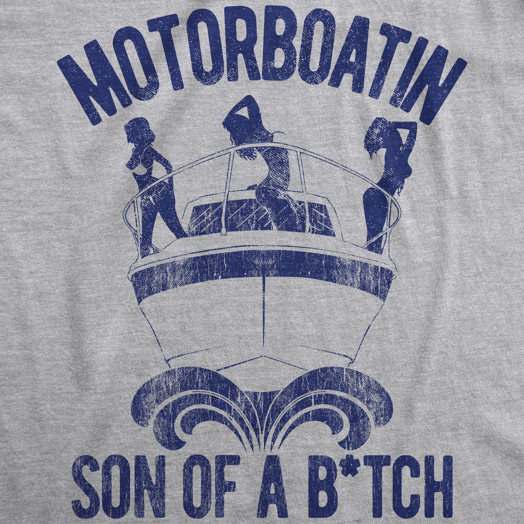 Motorboatin Son Of A Bitch Men's T Shirt