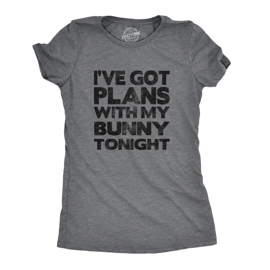 Funny Dark Heather Grey - Bunny Plans I've Got Plans With My Bunny Tonight Womens T Shirt Nerdy Easter Tee