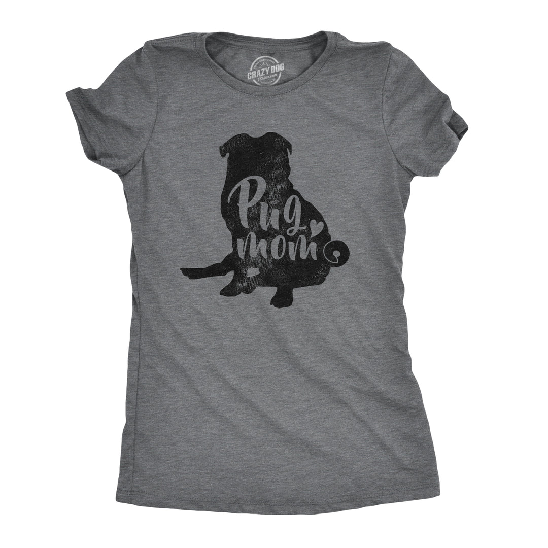 Funny Dark Heather Grey - Pup Mom Pug Mom Womens T Shirt Nerdy Mother's Day Dog Tee