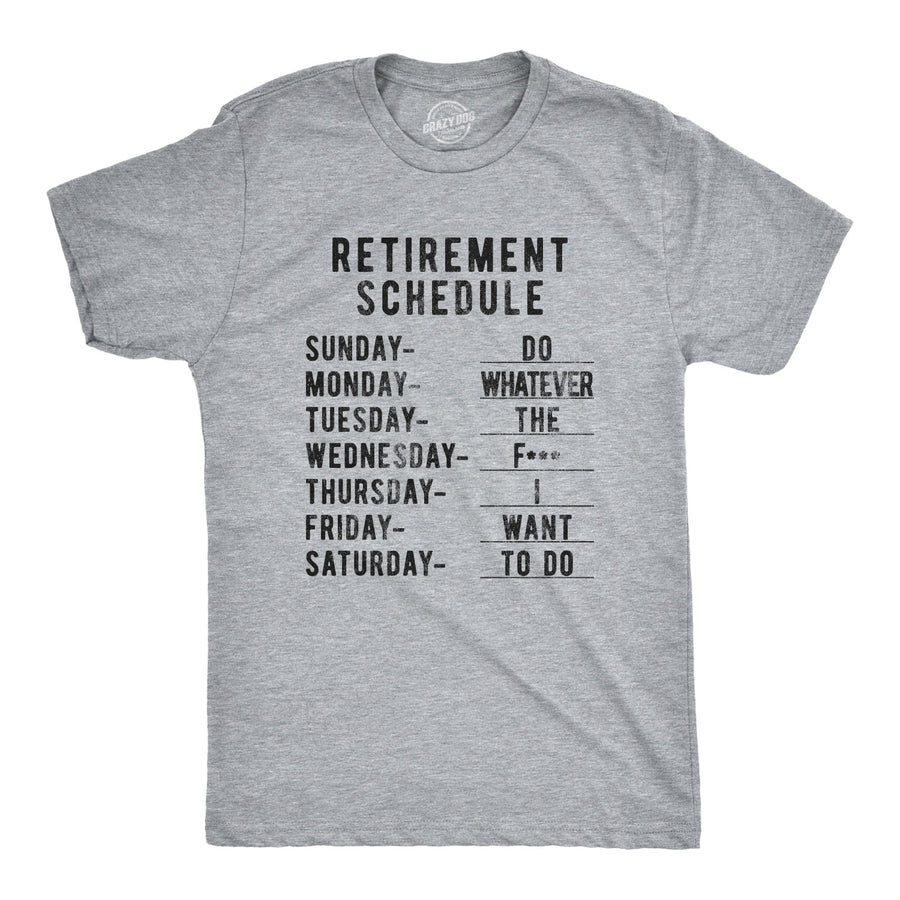 Funny Light Heather Grey Retirement Weekly Schedule Mens T Shirt Nerdy office Birthday Tee