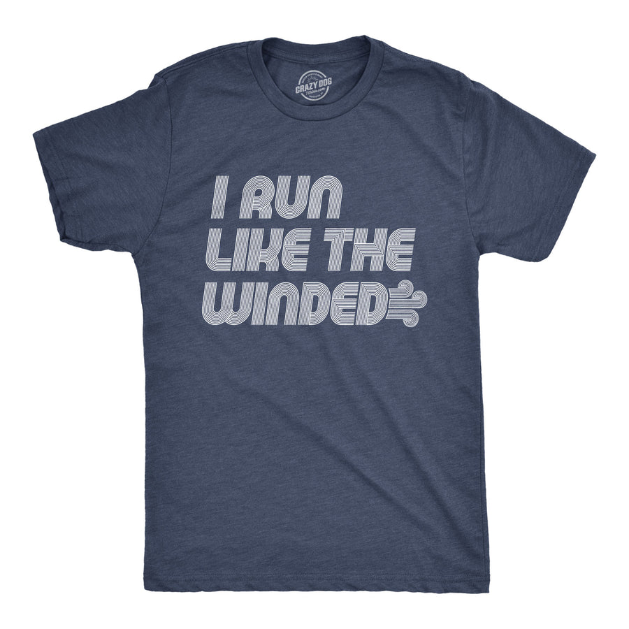 Funny Heather Navy I Run Like The Winded Mens T Shirt Nerdy fitness Sarcastic Tee