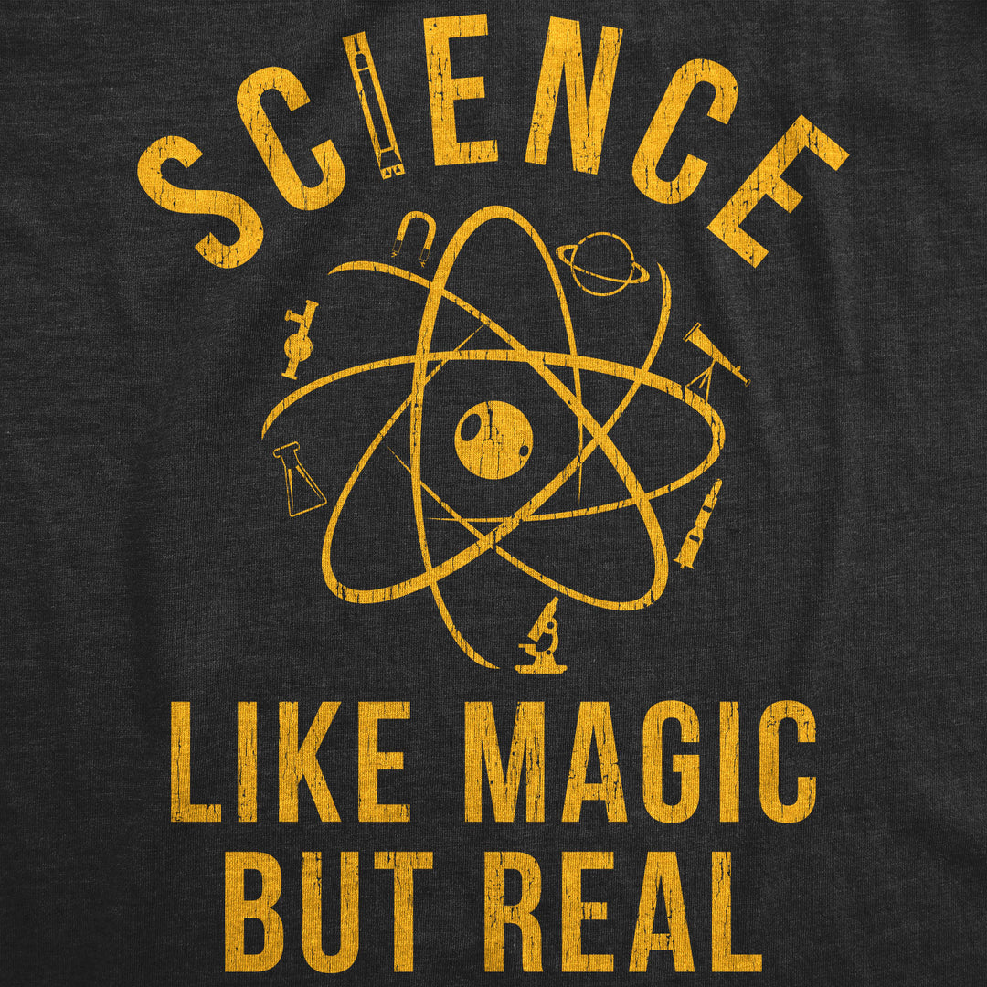 Science: Like Magic But Real Women's T Shirt