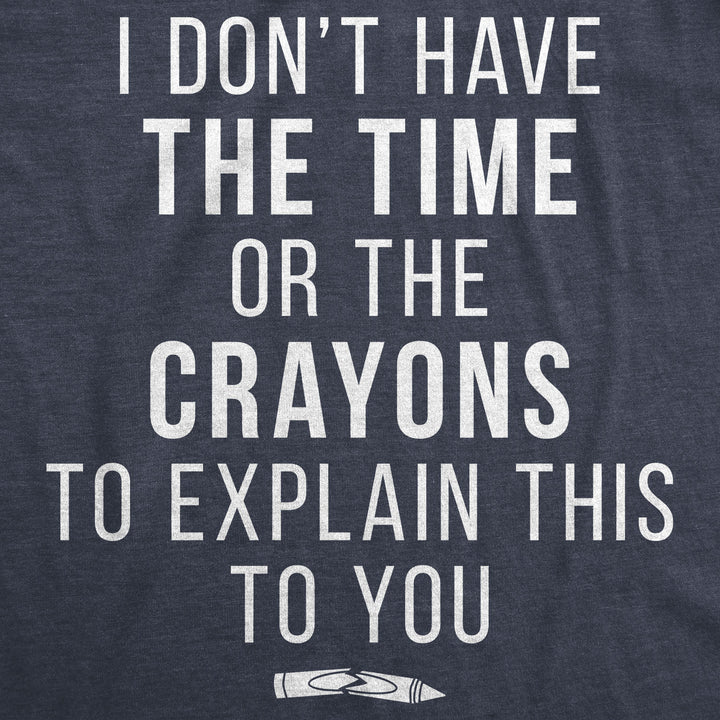 I Don't Have The Time Or The Crayons