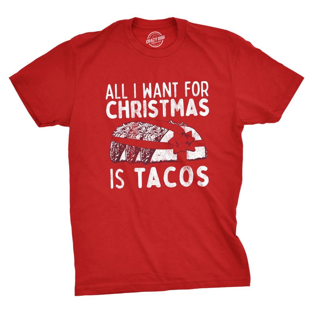 Funny Red All I Want For Christmas Is Tacos Mens T Shirt Nerdy Christmas Food Tee