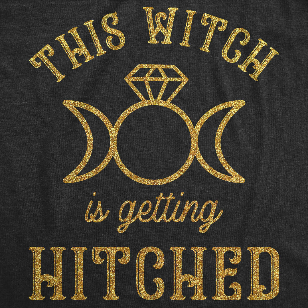 This Witch Is Getting Hitched Women's T Shirt