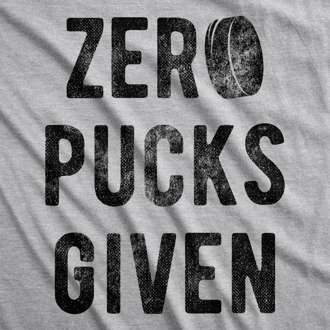 Zero Pucks Given Men's T Shirt