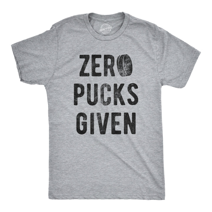 Funny Light Heather Grey Zero Pucks Given Mens T Shirt Nerdy Hockey Tee