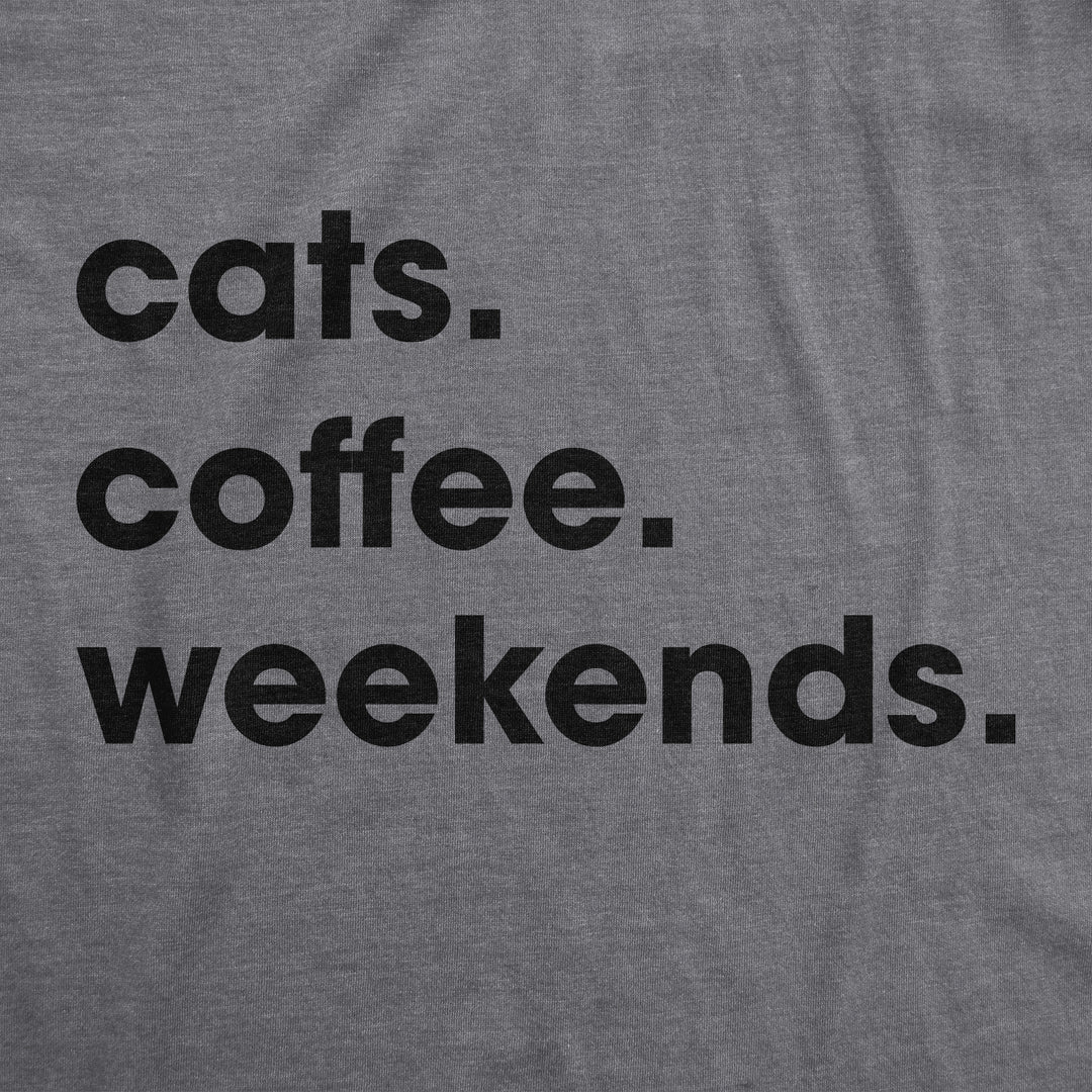 Cats Coffee Weekends Women's T Shirt