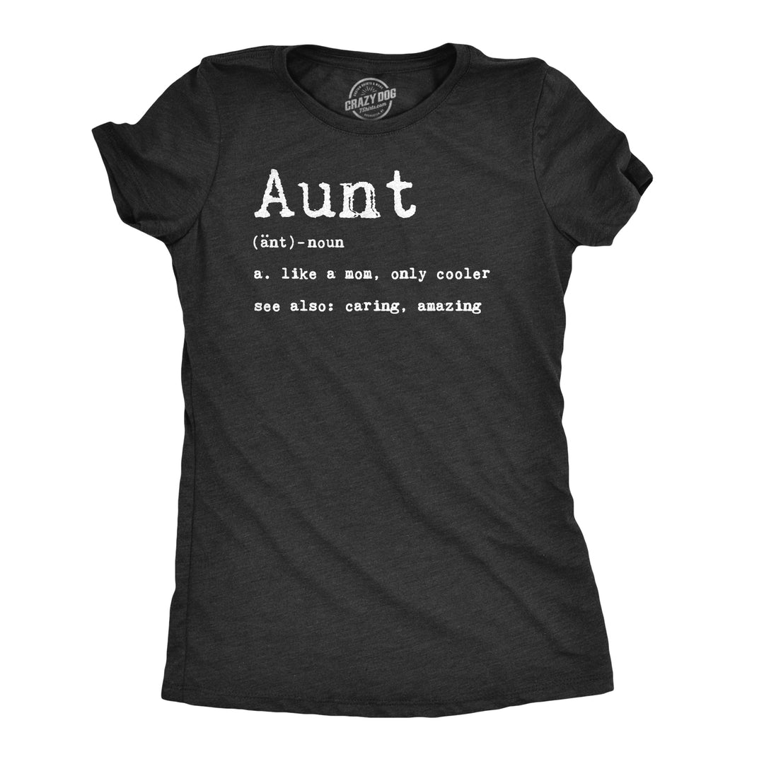 Funny Heather Black Aunt Definition Womens T Shirt Nerdy Aunt Sister Tee