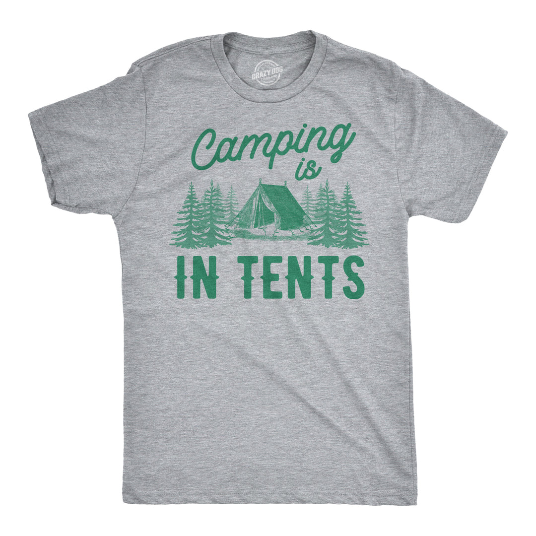 Funny Light Heather Grey Camping Is In Tents Mens T Shirt Nerdy Camping retro Tee