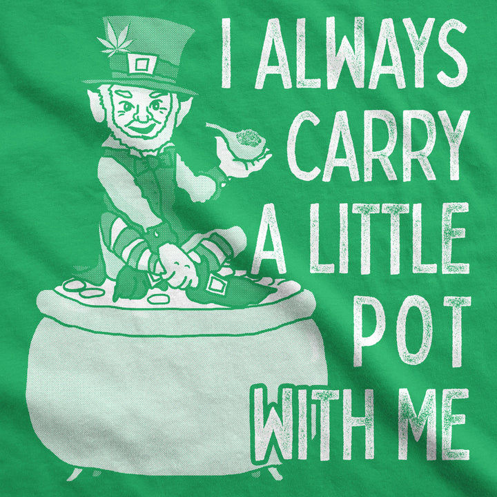 I Always Carry A Little Pot With Me Women's T Shirt