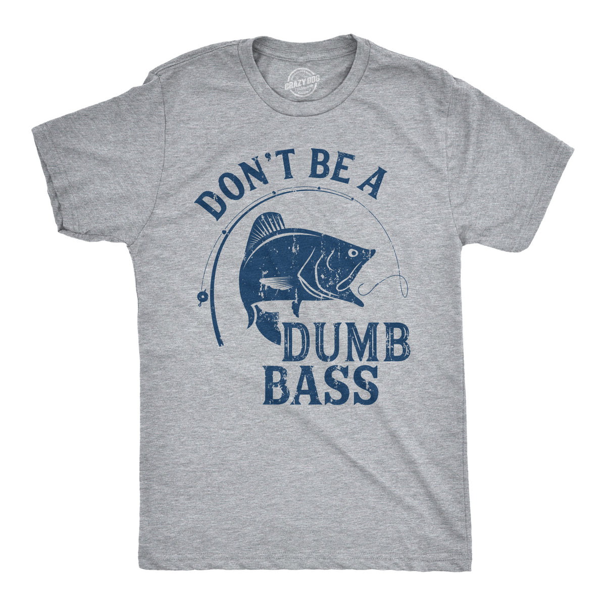Vintage Fishingshirt Dont Be Dumb Bass Funny Dad T-shirt