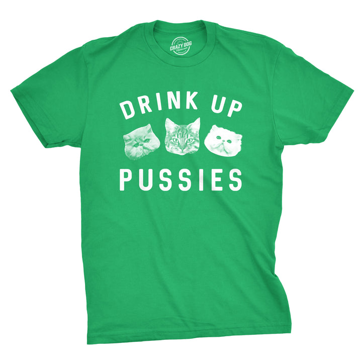 Funny Green Drink Up Pussies Mens T Shirt Nerdy Saint Patrick's Day Cat Drinking Tee