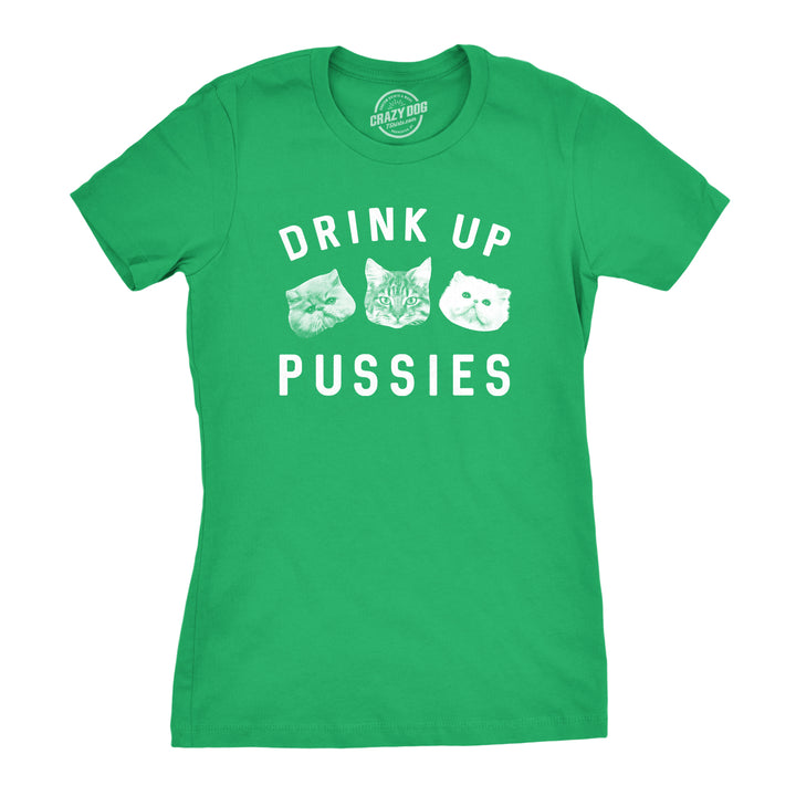 Funny Green Drink Up Pussies Womens T Shirt Nerdy Saint Patrick's Day Cat Drinking Tee