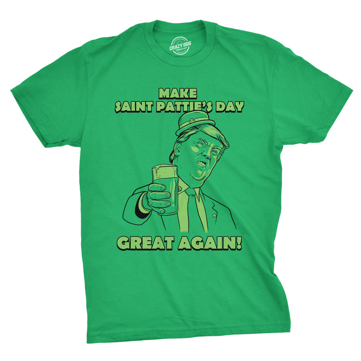 Funny Green Make St. Pattie's Day Great Again Mens T Shirt Nerdy Saint Patrick's Day Drinking Political Tee