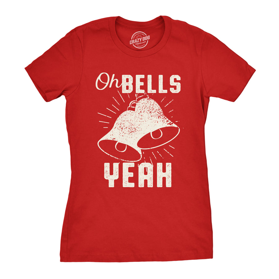 Funny Red Oh Bells Yeah Womens T Shirt Nerdy Christmas Tee