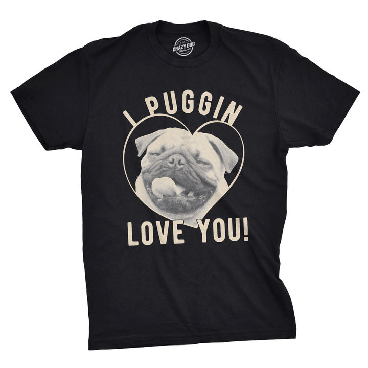 Funny Heather Black - Puggin Love I Puggin' Love You Mens T Shirt Nerdy Valentine's Day Dog Tee