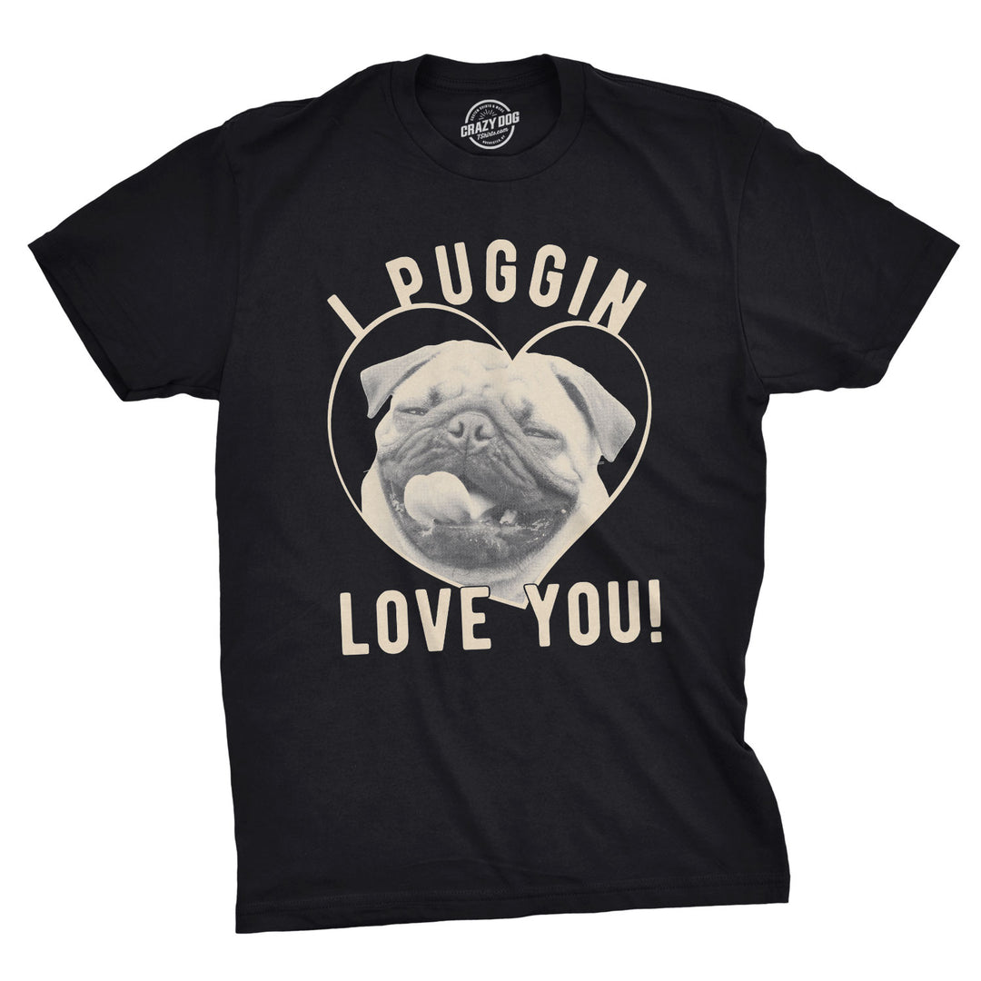 Funny Heather Black I Puggin' Love You Mens T Shirt Nerdy Dog Tee