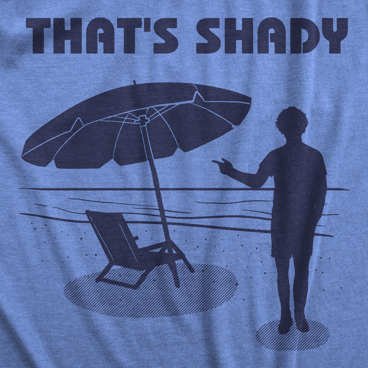 That's Shady Women's T Shirt