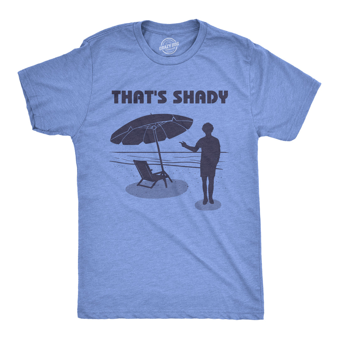 Funny Heather Light Blue That's Shady Mens T Shirt Nerdy Tee