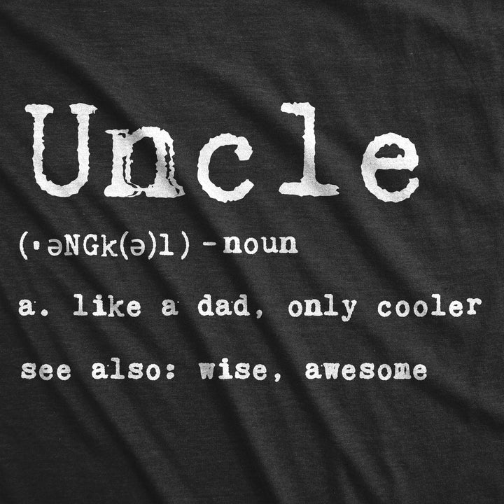 Uncle Definition Men's T Shirt