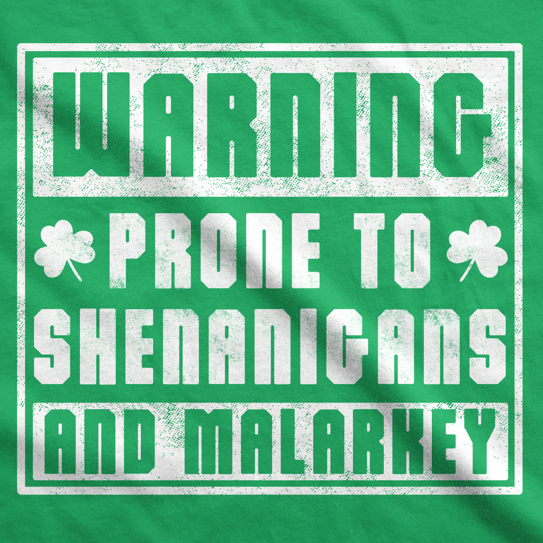 Prone To Shenanigans And Malarkey Men's T Shirt