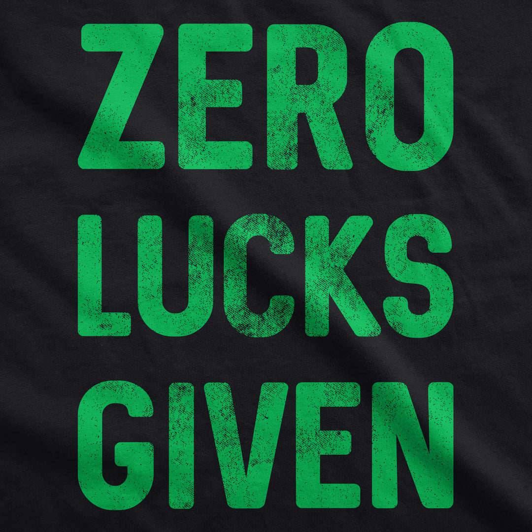 Zero Lucks Given Men's T Shirt