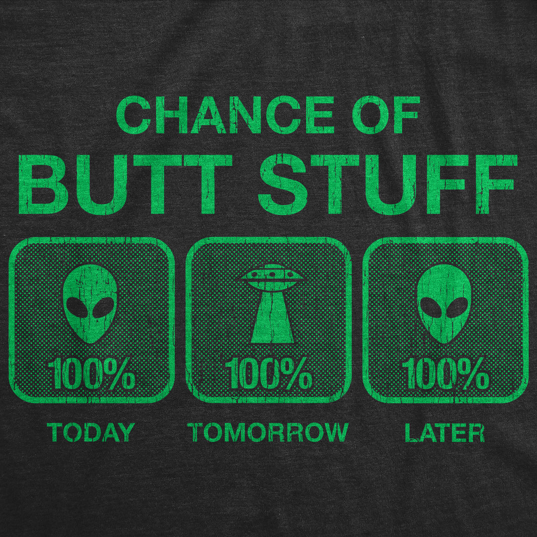 100% Chance Of Butt Stuff Men's T Shirt