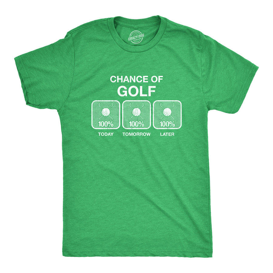 Funny Heather Green 100% Chance Of Golf Mens T Shirt Nerdy Golf Tee