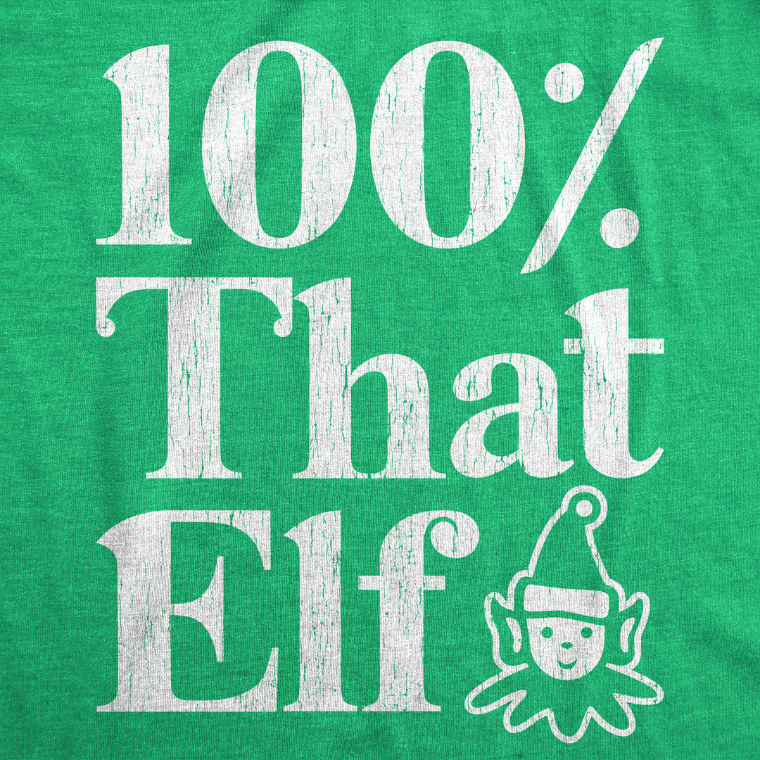 100% That Elf Men's T Shirt