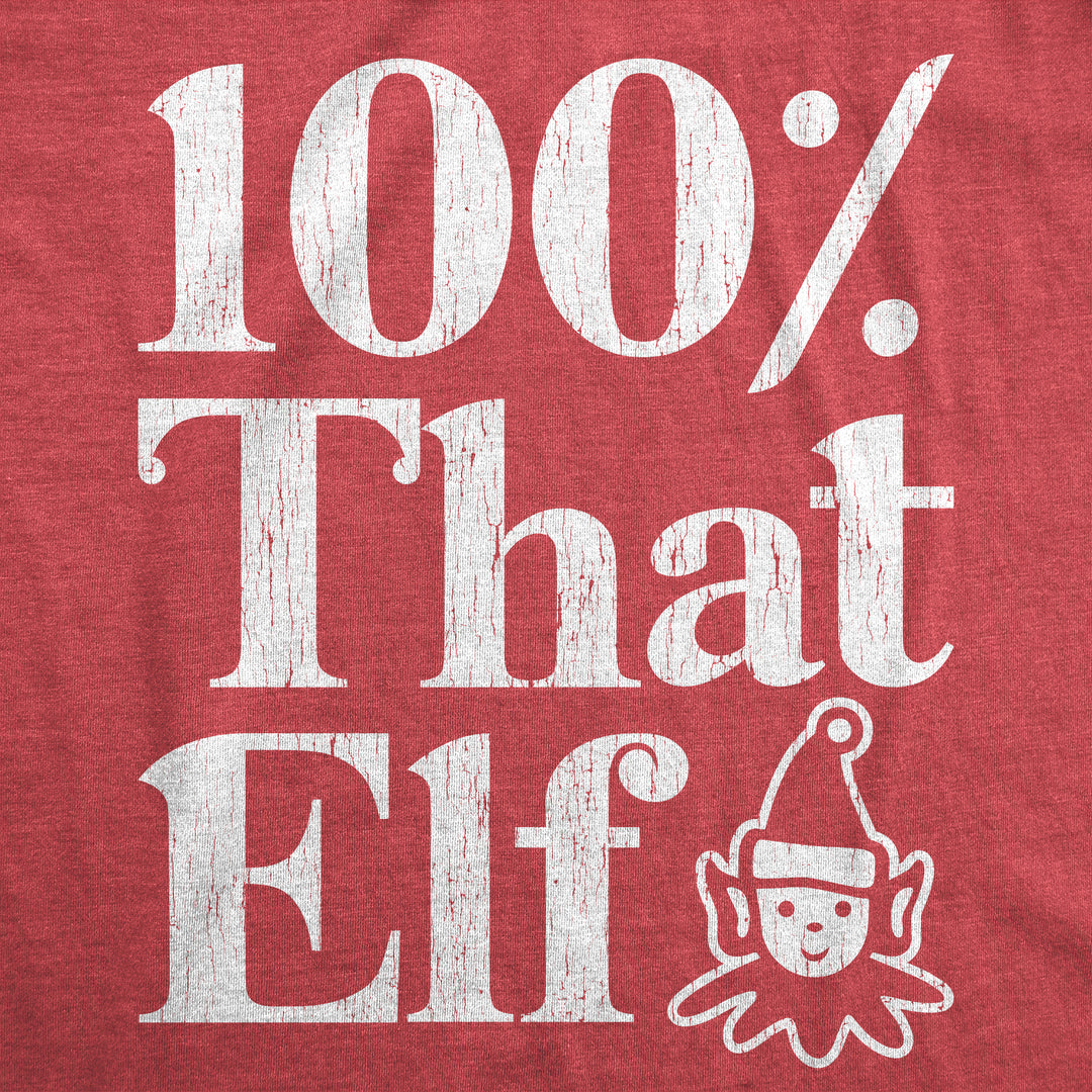 100% That Elf Men's T Shirt