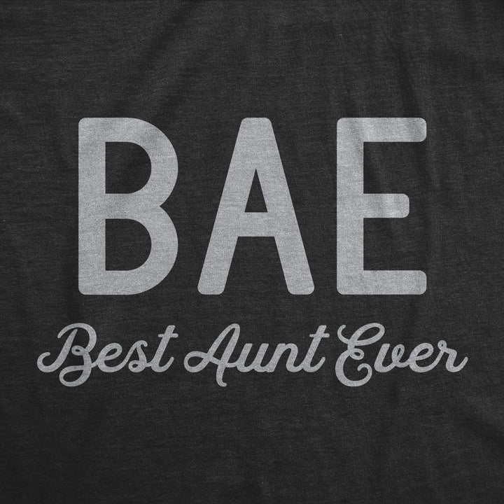 BAE Best Aunt Ever Women's T Shirt