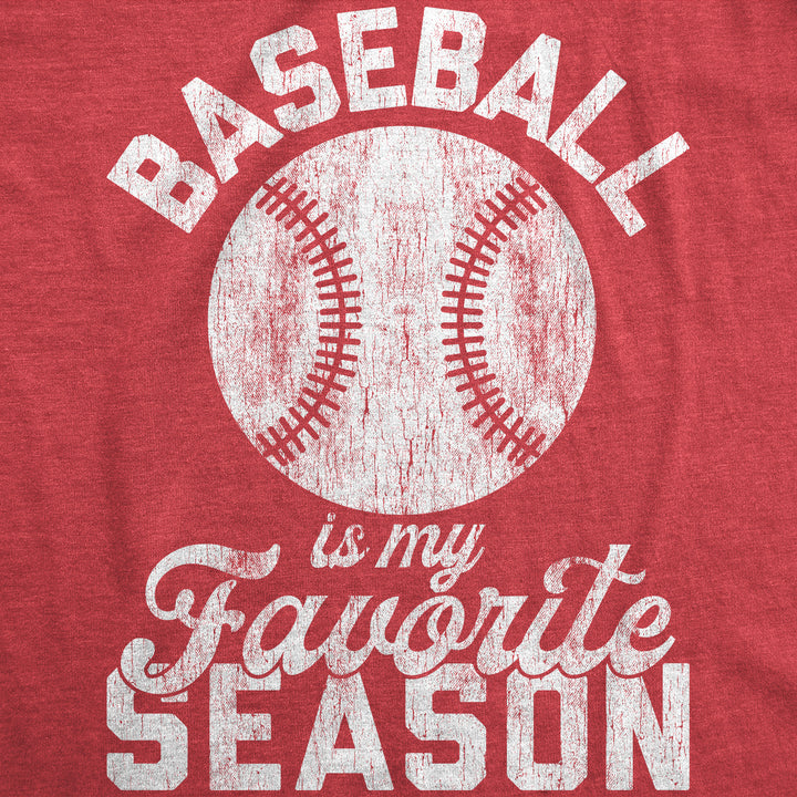 Baseball Is My Favorite Season Women's T Shirt