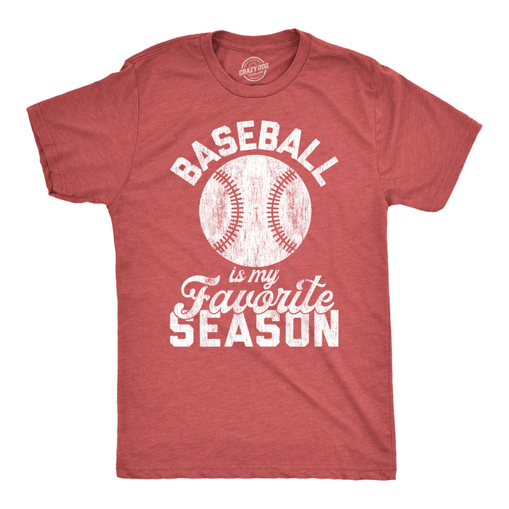 Funny Heather Red Baseball Is My Favorite Season Mens T Shirt Nerdy Baseball Tee