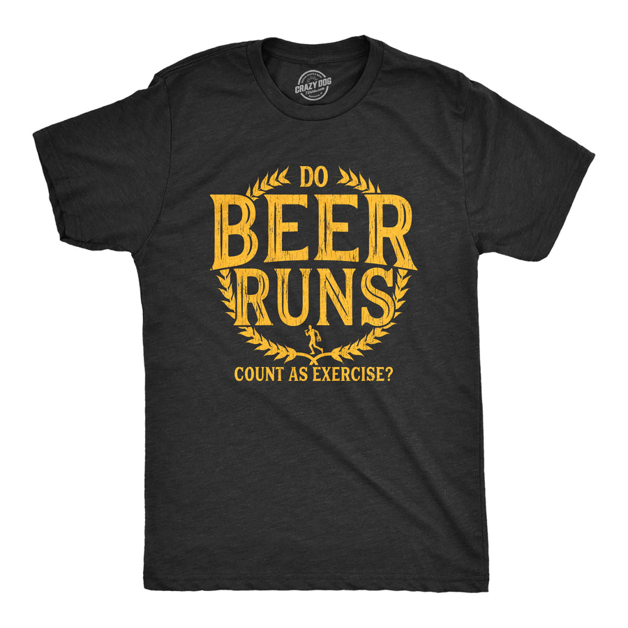 Funny Heather Black Do Beer Runs Count As Exercise Mens T Shirt Nerdy Beer Fitness Drinking Tee