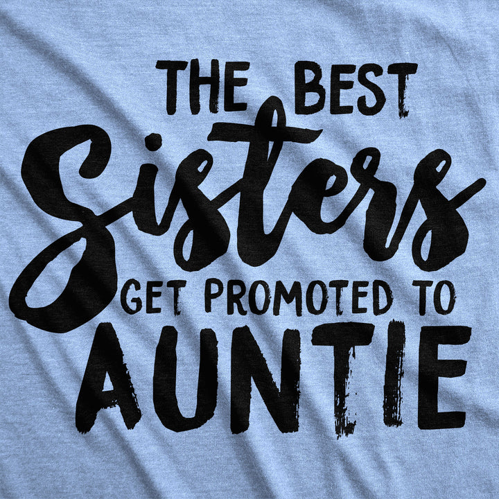 Best Sisters Get Promoted To Auntie Women's T Shirt