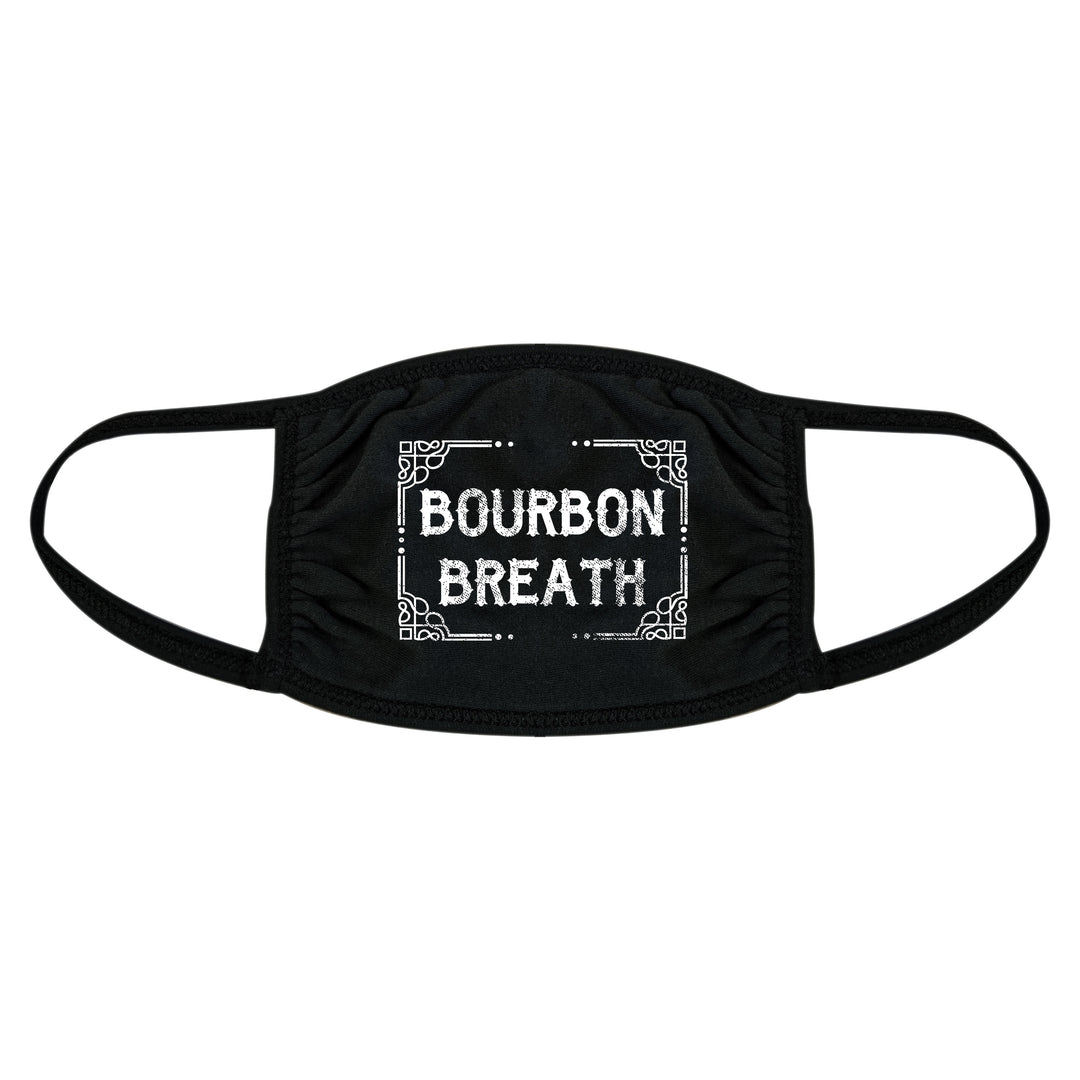 Funny Black Bourbon Breath Face Mask Nerdy Drinking Liquor Tee