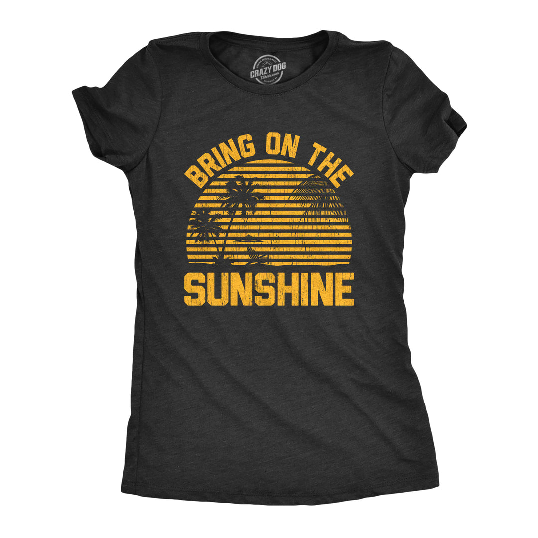 Funny Heather Black Bring On The Sunshine Womens T Shirt Nerdy Vacation Tee