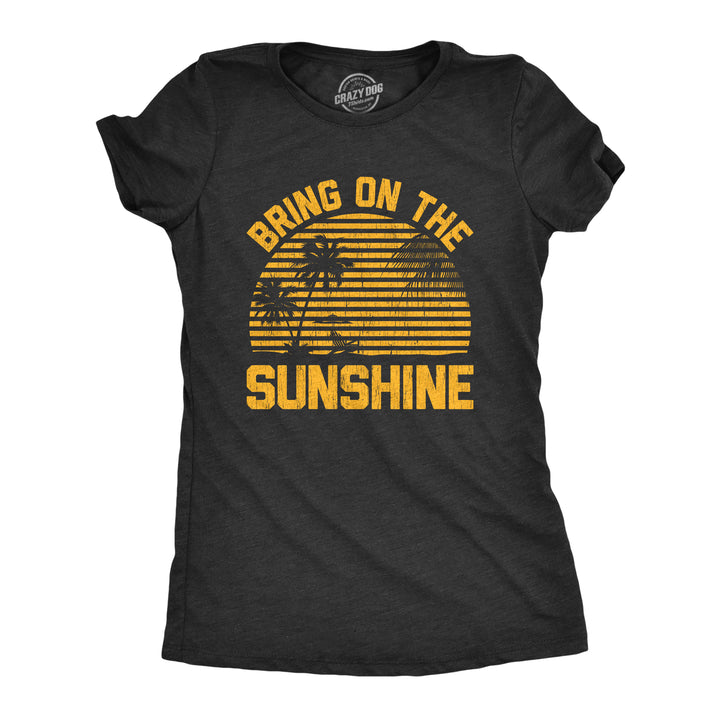 Funny Heather Black Bring On The Sunshine Womens T Shirt Nerdy Vacation Tee