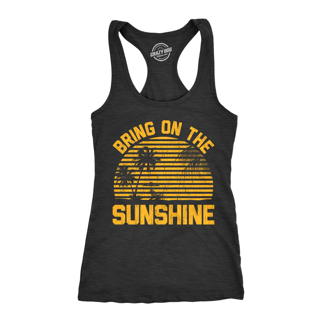 Funny Heather Black Bring On The Sunshine Womens Tank Top Nerdy Vacation Tee