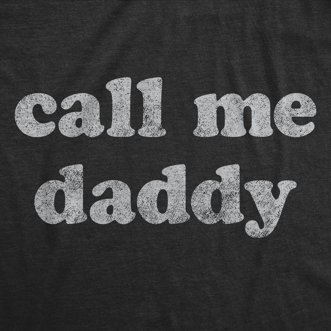 Call Me Daddy Men's T Shirt